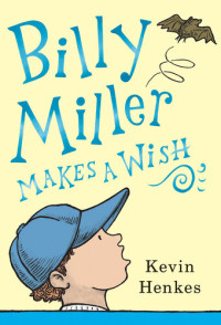 Kevin Henkes — Billy Miller Makes a Wish