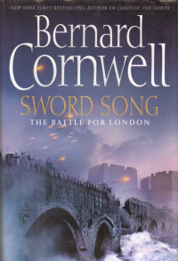 Bernard Cornwell — Sword Song - 04 The Last Kingdom