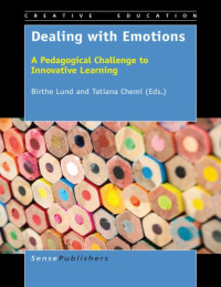 Chemi, Tatiana;Lund, Birthe — Dealing with emotions: a pedagogical challenge to innovative learning