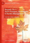 Anessa L. Kimball — Beyond 2%—NATO Partners, Institutions & Burden Management: Concepts, Risks & Models