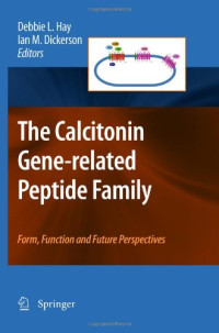 Yoshio Takei, Maho Ogoshi, Marty K. S. Wong (auth.), Deborah L. Hay, Ian M. Dickerson (eds.) — The calcitonin gene-related peptide family: form, function and future perspectives