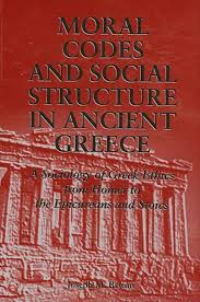 Joseph M. Bryant — Moral Codes and Social Structure in Ancient Greece