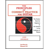 Jamie Andreas — Principles of Correct Practice for Guitar