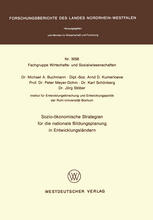 Dr. Michael A. Buchmann, Dipl.-Soz. Arnd D. Kumerloeve, Prof. Dr. Peter Meyer-Dohm, Dr. Karl Schönberg, Dr. Jörg Stöber (auth.) — Sozio-ökonomische Strategien für die nationale Bildungsplanung in Entwicklungsländern