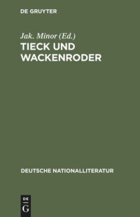 Jakob Minor (editor) — Tieck und Wackenroder