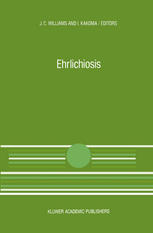 David L. Huxsoll D.V.M. Ph.D. (auth.), Jim C. Williams Ph.D., Ibulaimu Kakoma D.V.M., Ph.D. (eds.) — Ehrlichiosis: A vector-borne disease of animals and humans