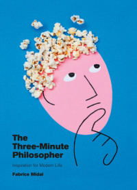 Fabrice Midal — The Three-Minute Philosopher