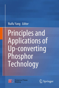 Ruifu Yang — Principles and Applications of Up-converting Phosphor Technology