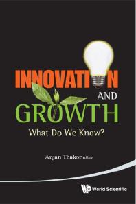 Anjan Thakor — Innovation And Growth: What Do We Know?