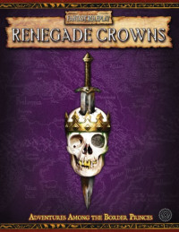 Chart, David;Schwalb, Robert J — Renegade crowns: adventures among the border princes