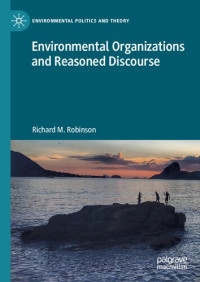 Richard M. Robinson — Environmental Organizations and Reasoned Discourse