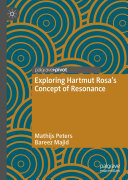 Mathijs Peters; Bareez Majid — Exploring Hartmut Rosa's Concept of Resonance