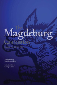 Pastors of Magdeburg — The Magdeburg Confession