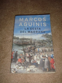 Marcos Aguinis — La gesta del marrano
