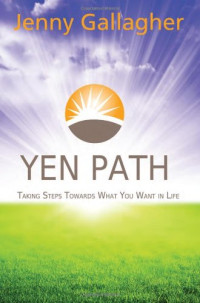 Jenny Gallagher — Yen Path: Taking Steps Towards What You Want in Life