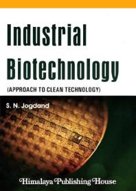 S.N. Jogdand — Industrial Biotechnology: Approach to Clean Technology