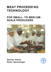 Heinz G., Hautzinger P. — Meat Processing Technology for Small- to Medium-Scale Producers