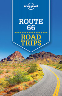 Lonely Planet — Lonely Planet Route 66 Road Trips