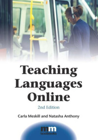 Carla Meskill; Natasha Anthony — Teaching Languages Online