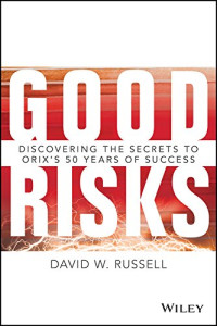 David W. Russell — Good Risks: Discovering the Secrets to ORIX's 50 Years of Success