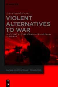 Jean-Francois Caron — Violent Alternatives to War