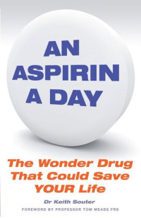 Keith Souter; Tom Meade — An Aspirin a Day: The Wonder Drug That Could Save Your Life