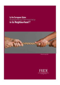 Youngs Richard (Ed.) — Is the European Union Supporting Democracy in its Neighbourhood?