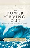 Bill Gothard — The Power of Crying Out: When Prayer Becomes Mighty