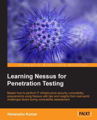 Kumar, Himanshu — Learning Nessus for Penetration Testing