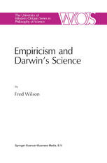 Fred Wilson (auth.) — Empiricism and Darwin’s Science