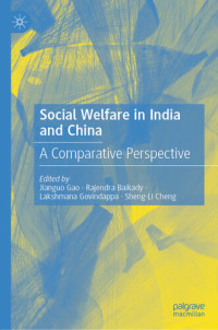 Jianguo Gao, Rajendra Baikady, Lakshmana Govindappa — Social Welfare in India and China: A Comparative Perspective