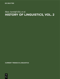 Hans Aarsleff (editor); Robert Austerlitz (editor); Dell Hymes (editor); Edward Stankiewicz (editor) — History of Linguistics, Vol. 2
