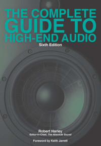 Robert Harley — The Complete Guide to High-End Audio