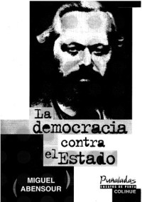 Abensour Miguel — La Democracia Contra El Estado