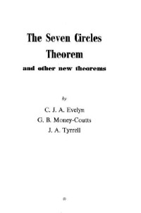 C.J.A. Evelyn, etc. — The seven circles theorem and other new theorems