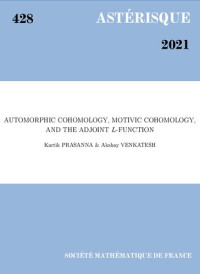 Kartik Prasanna, Akshay Venkatesh — Automorphic cohomology, motivic cohomology, and the adjoint L-function