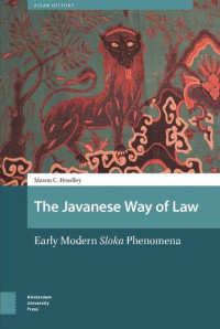 Mason Hoadley — The Javanese Way of Law: Early Modern Sloka Phenomena