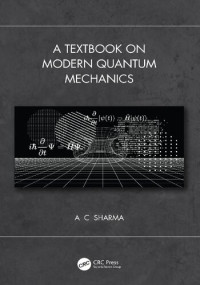 A. C Sharma — A Textbook on Modern Quantum Mechanics