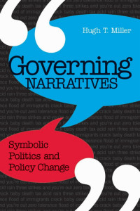 Hugh T. Miller — Governing Narratives : Symbolic Politics and Policy Change