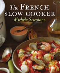 Michele Scicolone — The French Slow Cooker