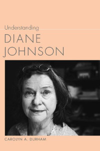 Carolyn A. Durham — Understanding Diane Johnson