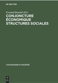 Fernand Braudel (editor) — Conjoncture économique structures sociales: Hommage à Ernest Labrousse