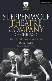 John Mayer — Steppenwolf Theatre Company of Chicago: In Their Own Words