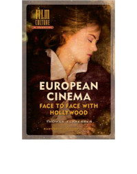 Thomas Elsaesser — European Cinema: Face to Face with Hollywood