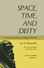 S. Alexander (auth.) — Space, Time, and Deity: The Gifford Lectures at Glasgow 1916–1918
