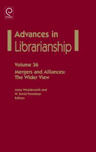 Anne Woodsworth; W. David Penniman — Mergers and Alliances : The Wider View-Advances in Librarianship