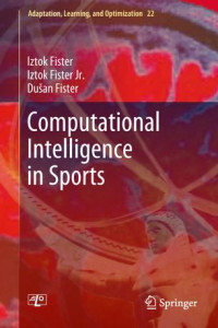 Iztok Fister, Iztok Fister Jr., Dušan Fister — Computational Intelligence in Sports