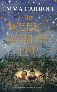 Emma Carroll — The Week at World's End