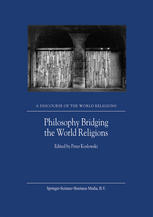 Peter Koslowski (auth.), Peter Koslowski (eds.) — Philosophy Bridging the World Religions