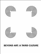 Weibel, Peter — Beyond art : a third culture : a comparative study in cultures, art, and science in 20th century Austria and Hungary